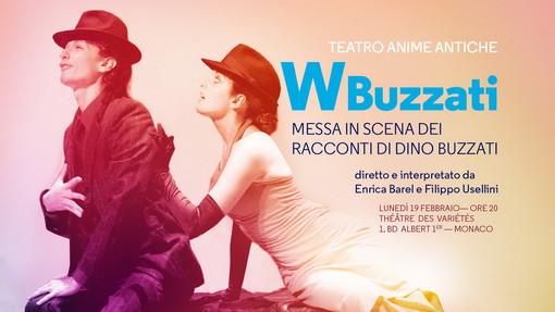 Lunedì 19 febbraio, spettacolo ‘W Buzzati’ al Théâtre des Variétés di Montecarlo