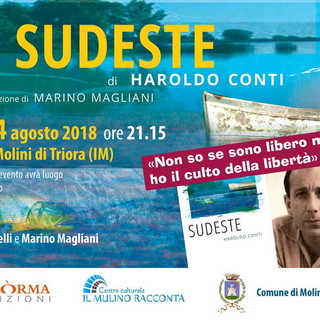 Martedì 14 agosto, a Molini di Triora, presentazione di 'Sudeste' di Haroldo Conti, con Marino Magliani