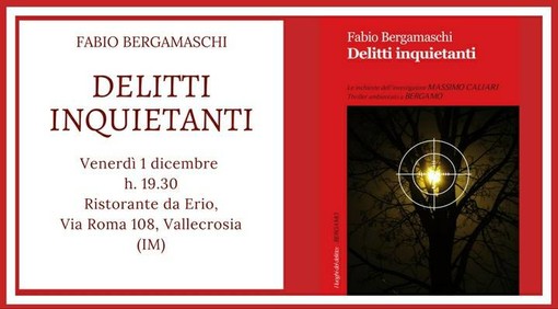 Serata imperdibile venerdì prossimo da Erio a Vallecrosia : alle 19.30 presentazione del libro "Delitti Inquietanti" e alle 20.30 "Cena con Delitto"