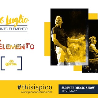 Sanremo: Summer Music Show al Pico de Gallo, questa sera il live dei 5° Elemento Sanremo: Summer Music Show al Pico de Gallo, questa sera il live dei 5° Elemento