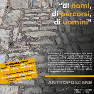Tra Dolceacqua, San Biagio e Soldano nasce Antroposcene, Museo Etnografico a cielo aperto