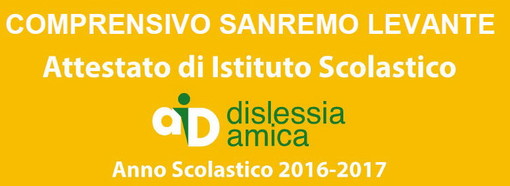 L’istituto comprensivo Sanremo Levante ha ottenuto la certificazione di scuola ‘Amica della dislessia’ L’istituto comprensivo Sanremo Levante ha ottenuto la certificazione di scuola ‘Amica della dislessia’