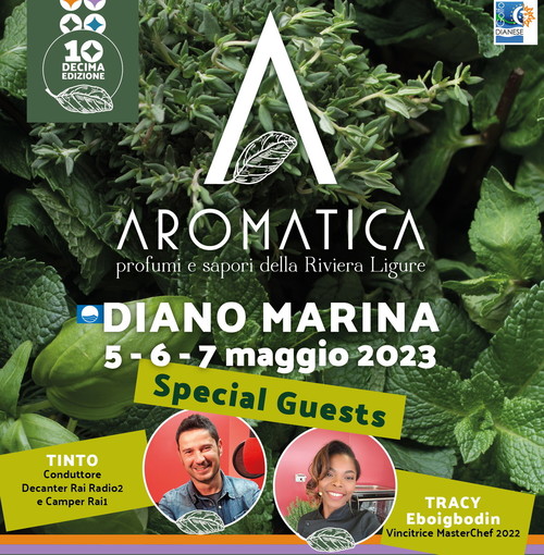 Da venerdì 5 a domenica 7 maggio a Diano Marina Tracy e Tinto le special guest della 10a edizione di Aromatica Da venerdì 5 a domenica 7 maggio a Diano Marina Tracy e Tinto le special guest della 10a edizione di Aromatica