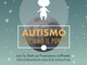 Ventimiglia: importante conferenza "Autismo facciamo il punto" nel Salone Polivalente del Chiostro di Sant’Agostino Ventimiglia: importante conferenza "Autismo facciamo il punto" nel Salone Polivalente del Chiostro di Sant’Agostino