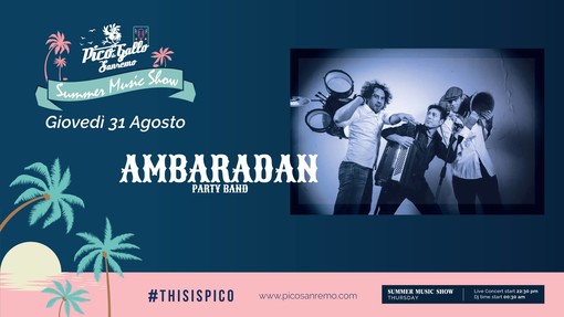 Sanremo: il live medley degli Ambaradan chiude la stagione del "Summer Music Show" al Pico de Gallo