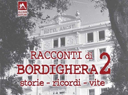 Bordighera: domani al Book Festival la presentazione del libro "Racconti di Bordighera 2"
