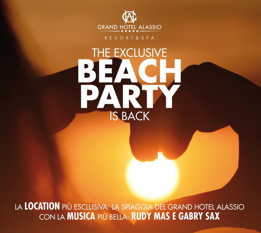Domani sera al Grand Hotel Alassio & Resort di Alassio prosegue 'The Exclusive Beach Party' Domani sera al Grand Hotel Alassio & Resort di Alassio prosegue 'The Exclusive Beach Party'