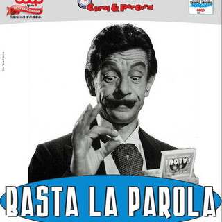 'Basta la Parola': slogan e campagne pubblicitarie di oggi e di ieri, come la pubblicità influenza il nostro quotidiano 'Basta la Parola': slogan e campagne pubblicitarie di oggi e di ieri, come la pubblicità influenza il nostro quotidiano