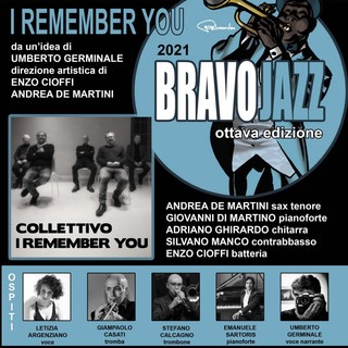 Sanremo: questa sera in piazza Borea d'Olmo l'ottava edizione di Bravo Jazz con “I remember you” Sanremo: questa sera in piazza Borea d'Olmo l'ottava edizione di Bravo Jazz con “I remember you”