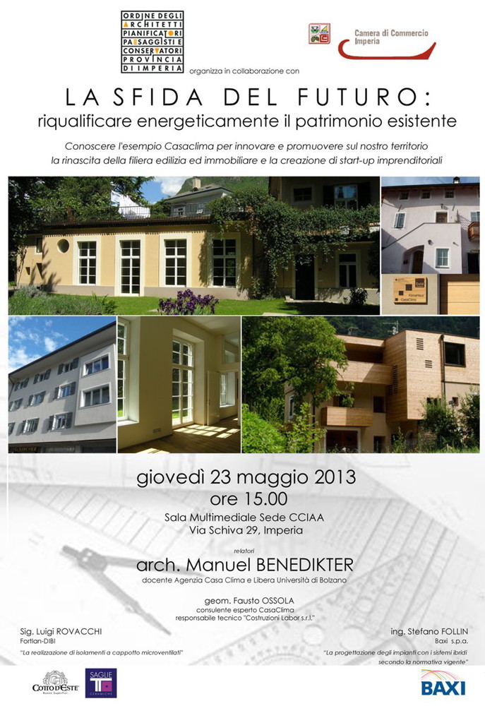 Imperia: domani un incontro con l'arch. Benedikter su tecniche costruttive e materiali innovativi per il risparmio energetico Imperia: domani un incontro con l'arch. Benedikter su tecniche costruttive e materiali innovativi per il risparmio energetico