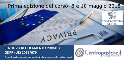 Il Centro Pastore e Confindustria Imperia organizzano un corso di aggiornamento sulla privacy per gli incaricati al trattamento dei dati personali Il Centro Pastore e Confindustria Imperia organizzano un corso di aggiornamento sulla privacy per gli incaricati al trattamento dei dati personali