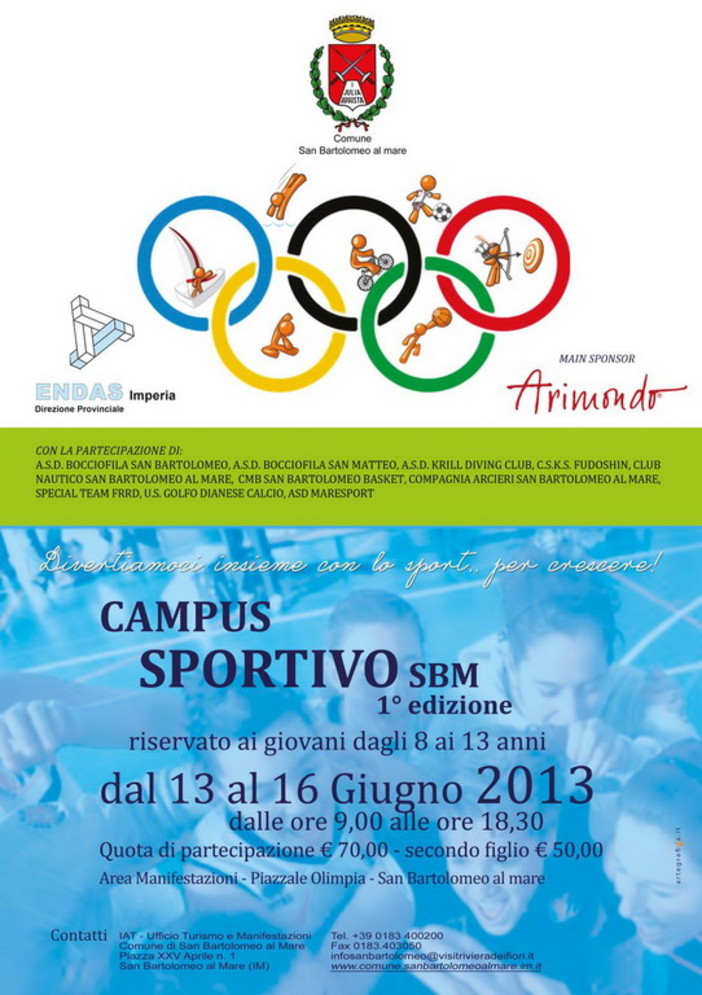 Un Campus sportivo per l'estate di San Bartolomeo al Mare: per iniziare i giovani alle varie discipline sportive, dal 13 al 16 giugno prossimi Un Campus sportivo per l'estate di San Bartolomeo al Mare: per iniziare i giovani alle varie discipline sportive, dal 13 al 16 giugno prossimi