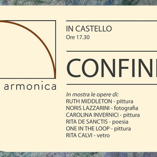 Domani pomeriggio alle 17.30, al Castello della Lucertola di Apricale, l'associazione ‘Spirale Armonica’ inaugura ‘Confini’ Domani pomeriggio alle 17.30, al Castello della Lucertola di Apricale, l'associazione ‘Spirale Armonica’ inaugura ‘Confini’
