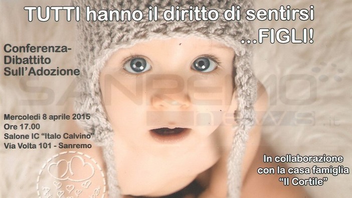 Sanremo: mercoledì prossimo una conferenza-dibattito sull'adozione al salone IC Calvino di via Volta Sanremo: mercoledì prossimo una conferenza-dibattito sull'adozione al salone IC Calvino di via Volta