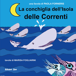 “La conchiglia dell’Isola delle Correnti” il nuovo libro di Paola Forneris con le illustrazioni di Marisa Fogliarini. “La conchiglia dell’Isola delle Correnti” il nuovo libro di Paola Forneris con le illustrazioni di Marisa Fogliarini.
