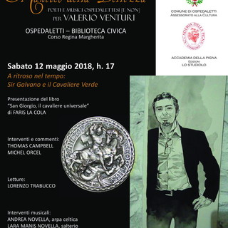 Conclusione del 'Cantico della Bellezza' per Valerio Venturi San Giorgio e i miti arturiani alla biblioteca di Ospedaletti Conclusione del 'Cantico della Bellezza' per Valerio Venturi San Giorgio e i miti arturiani alla biblioteca di Ospedaletti