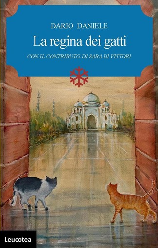 Con quattro capitoli aggiuntivi è uscito il nuovo libro del sanremese Dario Daniele “La Regina dei Gatti”