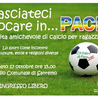Sanremo: per la rassegna ‘Ottobre di Pace 2015’, domani partita di amicizia e solidarietà