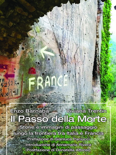 E' da oggi nelle librerie il nuovo lavoro del ventimigliese Enzo Barnabà “Il Passo della Morte. Storie e immagini di frontiera tra Italia e Francia”