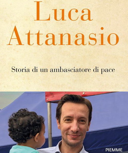 Sanremo: domani pomeriggio al Teatro dell'Opera la presentazione del libro su Luca Attanasio Sanremo: domani pomeriggio al Teatro dell'Opera la presentazione del libro su Luca Attanasio