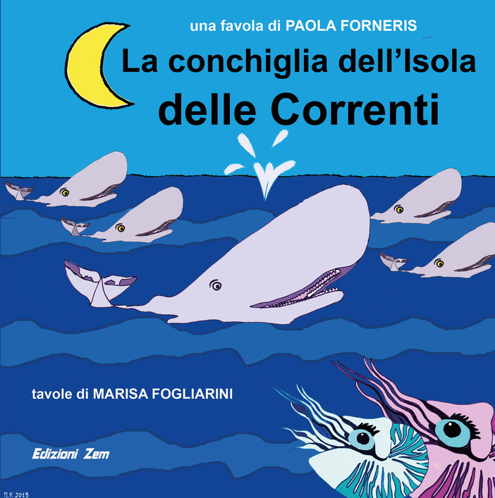 “La conchiglia dell’Isola delle Correnti” il nuovo libro di Paola Forneris con le illustrazioni di Marisa Fogliarini. “La conchiglia dell’Isola delle Correnti” il nuovo libro di Paola Forneris con le illustrazioni di Marisa Fogliarini.