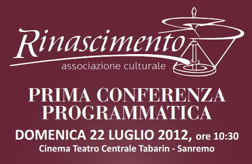 Sanremo: domenica prossima la Conferenza Programmatica dell'associazione 'Rinascimento' Sanremo: domenica prossima la Conferenza Programmatica dell'associazione 'Rinascimento'