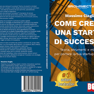 Massimo Ciaglia: è subito Bestseller “Come Creare Una Startup Di Successo?”  Il libro per lanciare una startup in 7 passi