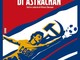 Sanremo: è uscito &quot;Il portiere di Astrachan&quot;, il nuovo libro di Romano Lupi sul calcio sovietico