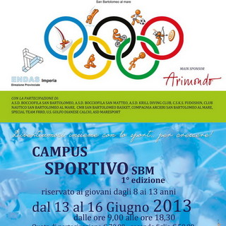 Un Campus sportivo per l'estate di San Bartolomeo al Mare: per iniziare i giovani alle varie discipline sportive, dal 13 al 16 giugno prossimi Un Campus sportivo per l'estate di San Bartolomeo al Mare: per iniziare i giovani alle varie discipline sportive, dal 13 al 16 giugno prossimi