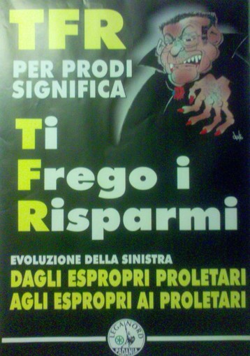 Sanremo: manifesto della Lega Nord contro il Governo Prodi Sanremo: manifesto della Lega Nord contro il Governo Prodi