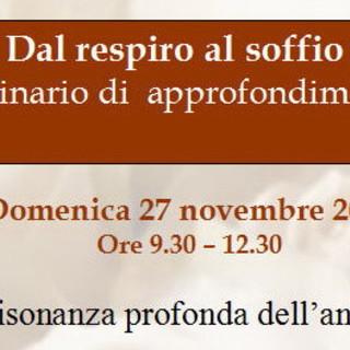 Domenica prossima un Seminario del centro 'Il mandala' su 'Dal Respiro al Soffio'