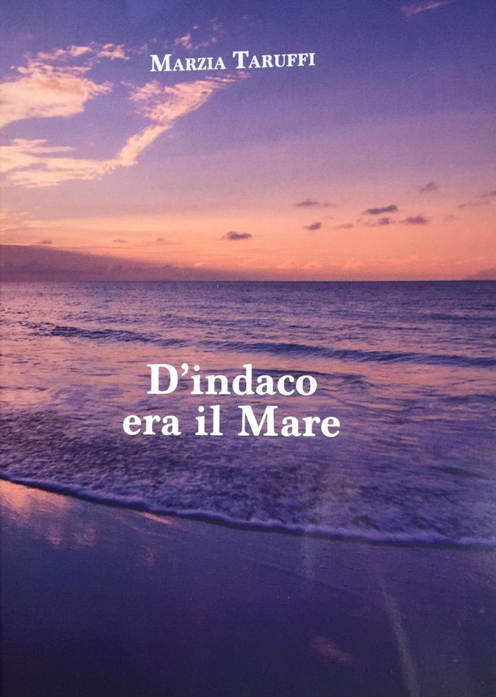 Riva Ligure: alla rassegna 'Sale in Zucca', presentazione libro 'D’indaco era il Mare' di Marzia Taruffi Riva Ligure: alla rassegna 'Sale in Zucca', presentazione libro 'D’indaco era il Mare' di Marzia Taruffi