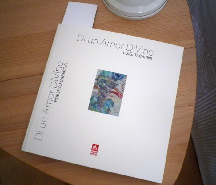 'Di un Amor DiVino': oggi doppia presentazione del libro di Roberto Capaccio, Viviana Trentin e Luigi Tabarini