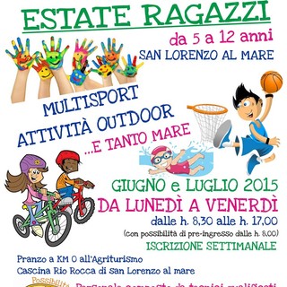 San Lorenzo al Mare: aperte le iscrizioni ad 'Estate ragazzi 2015' in programma dal 15 giugno al 31 luglio prossimi San Lorenzo al Mare: aperte le iscrizioni ad 'Estate ragazzi 2015' in programma dal 15 giugno al 31 luglio prossimi