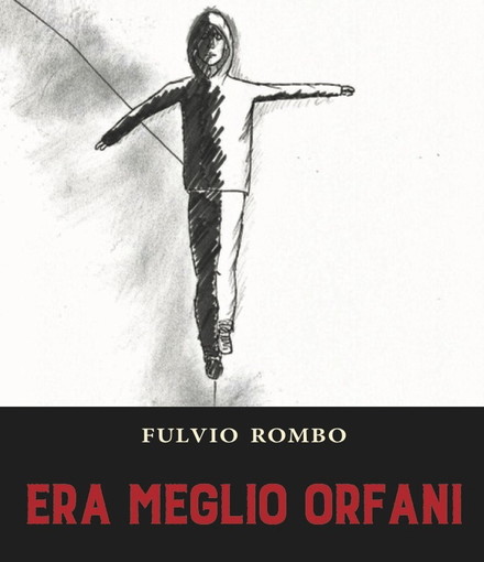 Sanremo: sabato prossimo a Santa Brigida la presentazione del nuovo libro di Fulvio Rombo 'Era meglio orfani'