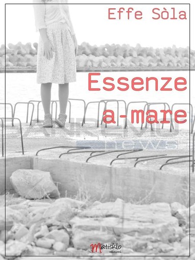 Sanremo: disponibile da sabato 28 marzo, l'eBook di poesia &quot;Essenze a-mare&quot; della sanremese Effe Sòla