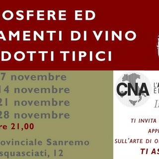 Cna Sanremo: scatta questa sera il percorso ‘Atmosfere ed accostamenti di vino e prodotti tipici’ Cna Sanremo: scatta questa sera il percorso ‘Atmosfere ed accostamenti di vino e prodotti tipici’