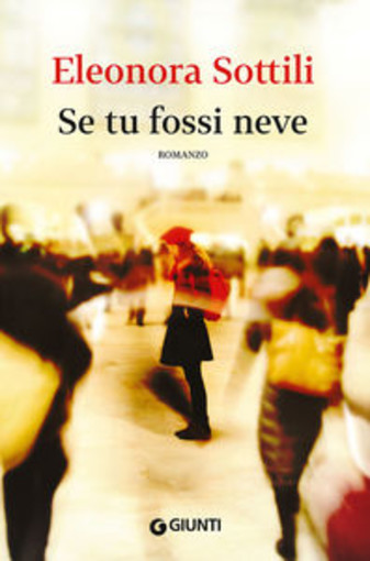 Imperia: domani sera alla Mondadori la presentazione del libro di Emanuela Sottili 'Se tu fossi neve'