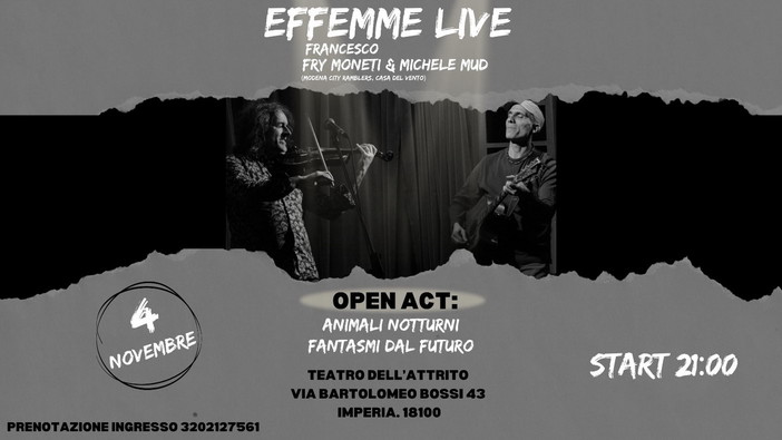 Imperia: concerto 'Effemme Live - Francesco Fry Moneti & Michele Mud' al teatro dell'Attrito Imperia: concerto 'Effemme Live - Francesco Fry Moneti & Michele Mud' al teatro dell'Attrito