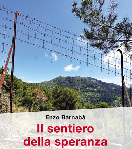 Ventimiglia: venerdì prossimo la presentazione del libro di Enzo Barnabà 'Il Sentiero della Speranza'