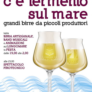 Vallecrosia: domani sera 'C'è fermento sul mare', appuntamento per gli amanti della birra artigianale Vallecrosia: domani sera 'C'è fermento sul mare', appuntamento per gli amanti della birra artigianale