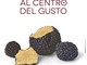 Millesimo: nell'entroterra di Savona tutto pronto per la 24a edizione della 'Festa Nazionale del Tartufo' Millesimo: nell'entroterra di Savona tutto pronto per la 24a edizione della 'Festa Nazionale del Tartufo'