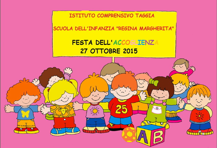 Festa dell'accoglienza alla scuola dell'infanzia 'Regina Margherita’ dell'Istituto Comprensivo di Taggia Festa dell'accoglienza alla scuola dell'infanzia 'Regina Margherita’ dell'Istituto Comprensivo di Taggia