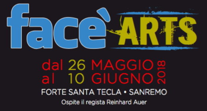 Sanremo: al Forte di Santa Tecla approda l'evento internazionale 'Face'Arts', inaugurazione sabato Sanremo: al Forte di Santa Tecla approda l'evento internazionale 'Face'Arts', inaugurazione sabato