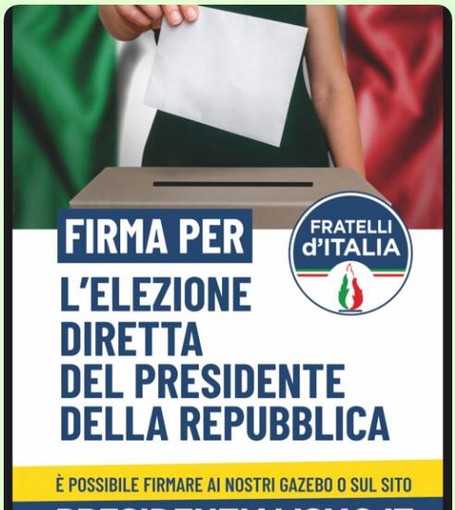 Fratelli d’Italia a Sanremo organizza una raccolta firme per l’elezione diretta del Presidente della Repubblica Fratelli d’Italia a Sanremo organizza una raccolta firme per l’elezione diretta del Presidente della Repubblica