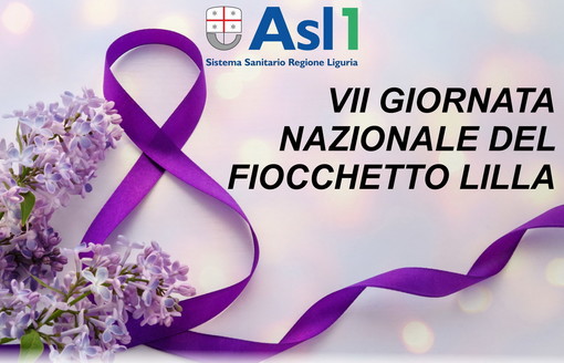 Per la settima 'Giornata Nazionale del Fiocchetto Lilla', ecco le iniziative dell’ASL1 Imperiese Per la settima 'Giornata Nazionale del Fiocchetto Lilla', ecco le iniziative dell’ASL1 Imperiese