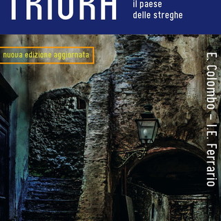 Triora: è già disponibile la guida 'Triora il paese delle streghe' di Ippolito E. Ferrario Triora: è già disponibile la guida 'Triora il paese delle streghe' di Ippolito E. Ferrario