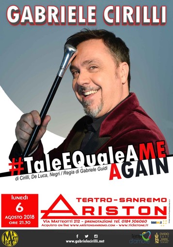 Sanremo: il talento di Gabriele Cirilli lunedì al Teatro Ariston con “#TaleeQualeAMEAGAIN” Sanremo: il talento di Gabriele Cirilli lunedì al Teatro Ariston con “#TaleeQualeAMEAGAIN”