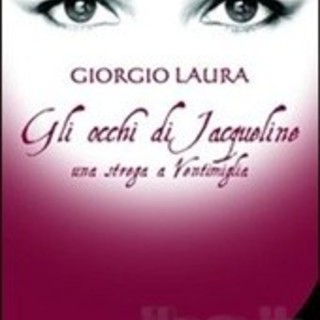 Bordighera. domani pomeriggio la presentazione del libro di Giorgio Laura 'Gli occhi di Jacqueline' Bordighera. domani pomeriggio la presentazione del libro di Giorgio Laura 'Gli occhi di Jacqueline'