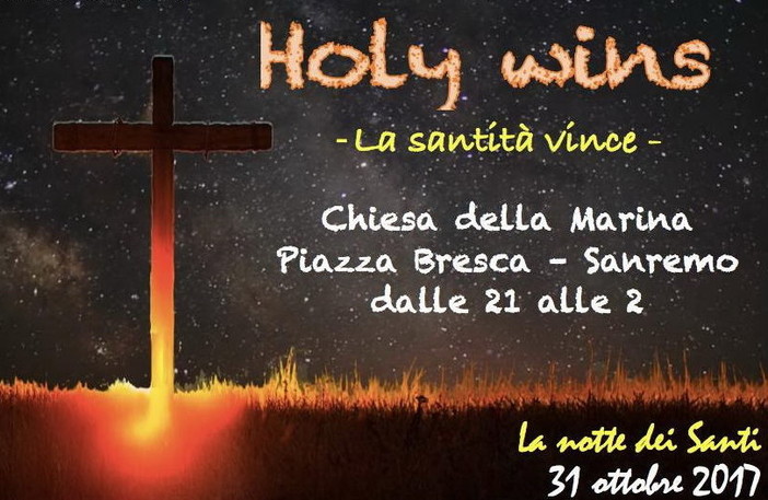 Sanremo: molte feste per 'Halloween' ma alla Chiesa della Marina torna 'Holy Wins'... i Santi vincono Sanremo: molte feste per 'Halloween' ma alla Chiesa della Marina torna 'Holy Wins'... i Santi vincono